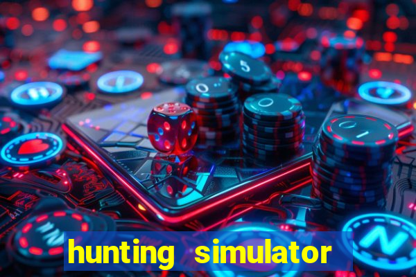 hunting simulator 4x4 dinheiro infinito download